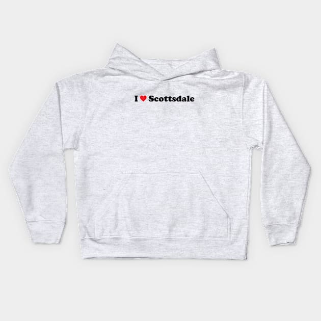 I Love Scottsdale Kids Hoodie by Novel_Designs